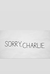 Primary photo for Sorry, Charlie Primary photo for Sorry, Charlie