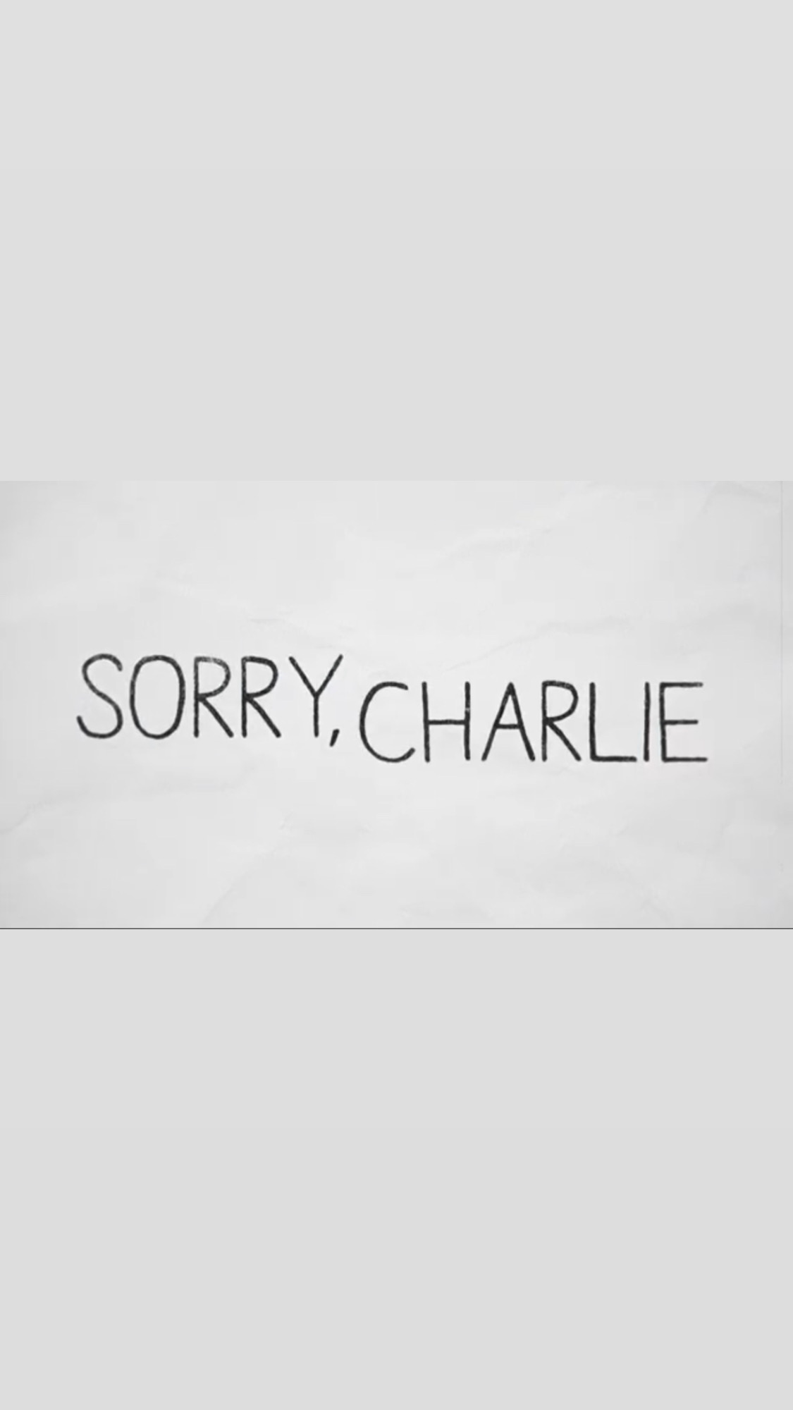 Sorry, Charlie
