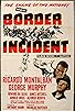 Primary photo for Border Incident Primary photo for Border Incident