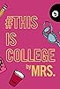 Primary photo for #ThisIsCollege Primary photo for #ThisIsCollege