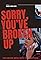 Sorry You've Broken Up's primary photo