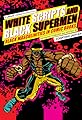 White Scripts and Black Supermen: Black Masculinities in Comic Books's primary photo
