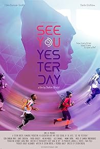 Primary photo for See You Yesterday Primary photo for See You Yesterday
