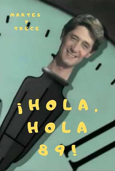 Primary photo for Especial Nochevieja 1988: ¡Hola, hola 89! Primary photo for Especial Nochevieja 1988: ¡Hola, hola 89!