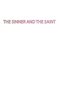 Primary photo for The Sinner and the Saint