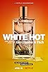 Primary photo for White Hot: The Rise & Fall of Abercrombie & Fitch Primary photo for White Hot: The Rise & Fall of Abercrombie & Fitch