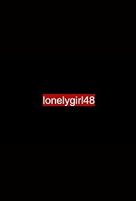 Primary photo for LonelyGirl48 2 Primary photo for LonelyGirl48 2