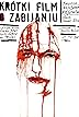 A Short Film About Killing (1988)