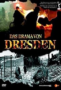 Primary photo for Das Drama von Dresden Primary photo for Das Drama von Dresden
