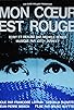 Primary photo for Mon coeur est rouge