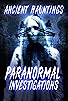 Primary photo for Ancient Hauntings: Paranormal Investigations Primary photo for Ancient Hauntings: Paranormal Investigations