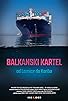 Primary photo for Balkanski kartel - od Loznice do Kariba Primary photo for Balkanski kartel - od Loznice do Kariba