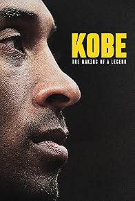 Primary photo for Kobe: The Making of a Legend Primary photo for Kobe: The Making of a Legend