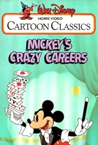 Primary photo for Walt Disney Cartoon Classics Volume 10: Mickey's Crazy Careers