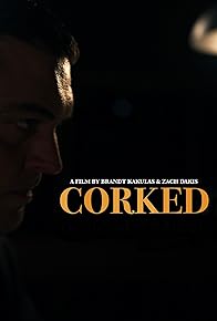 Primary photo for Corked