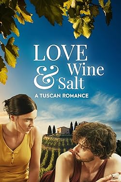 Poster of Love, Wine & Salt: A Tuscan Romance