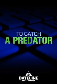 Primary photo for To Catch a Predator Primary photo for To Catch a Predator