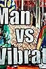 Primary photo for Man vs. Vibrator Primary photo for Man vs. Vibrator