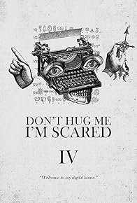 Primary photo for Don't Hug Me I'm Scared 4