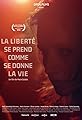 La liberté se prend comme se donne la vie's primary photo