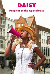 Primary photo for Daisy: Prophet of the Apocalypse