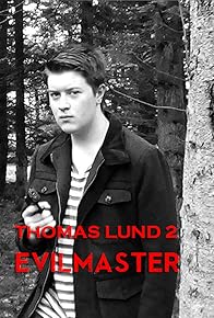 Primary photo for Thomas Lund 2: Evilmaster