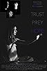 Primary photo for Trust, Prey, Hope Primary photo for Trust, Prey, Hope