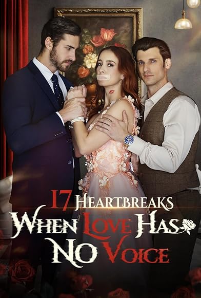 Primary photo for 17 Heartbreaks When Love Has No Voice Primary photo for 17 Heartbreaks When Love Has No Voice