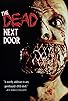 Primary photo for The Dead Next Door Primary photo for The Dead Next Door