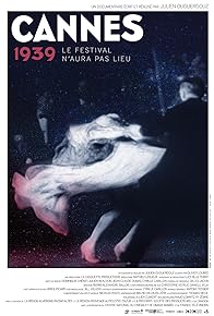 Primary photo for Cannes 1939, le festival n'aura pas lieu