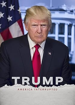 Poster of Trump: America Interrupted