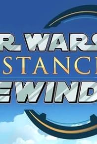 Primary photo for Star Wars: Resistance Rewind