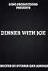 Primary photo for Dinner with Joe