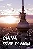 Primary photo for China: Frame by Frame Primary photo for China: Frame by Frame