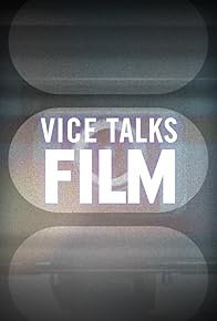 Primary photo for Vice Talks Film Primary photo for Vice Talks Film