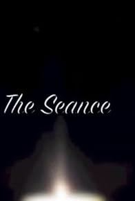 Primary photo for The Seance