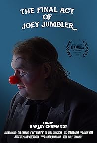 Primary photo for The Final Act of Joey Jumbler Primary photo for The Final Act of Joey Jumbler