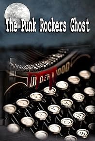 Primary photo for The Punk Rockers Ghost