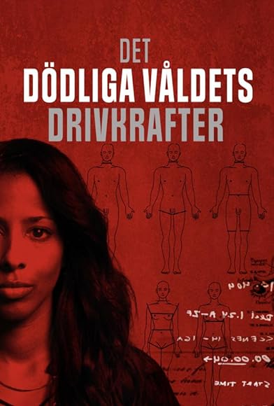 Primary photo for Det dödliga våldets drivkrafter Primary photo for Det dödliga våldets drivkrafter