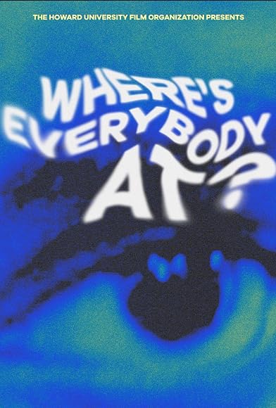 Primary photo for Where's Everybody At? Primary photo for Where's Everybody At?