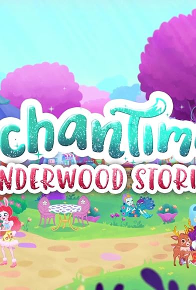 Primary photo for Enchantimals: Wonderwood Stories Primary photo for Enchantimals: Wonderwood Stories