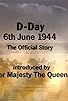 Primary photo for D-Day, 6th June 1944: The Official Story Primary photo for D-Day, 6th June 1944: The Official Story