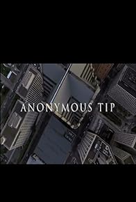 Primary photo for Anonymous Tip Primary photo for Anonymous Tip