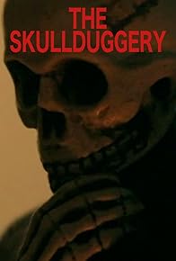 Primary photo for The Skullduggery