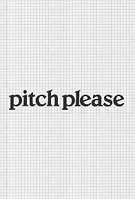 Primary photo for Pitch Please Primary photo for Pitch Please