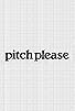 Primary photo for Pitch Please Primary photo for Pitch Please