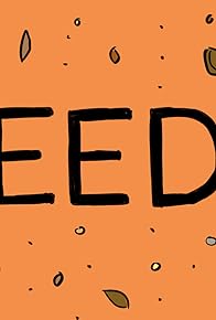 Primary photo for Seeds!