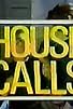Primary photo for House Calls Primary photo for House Calls