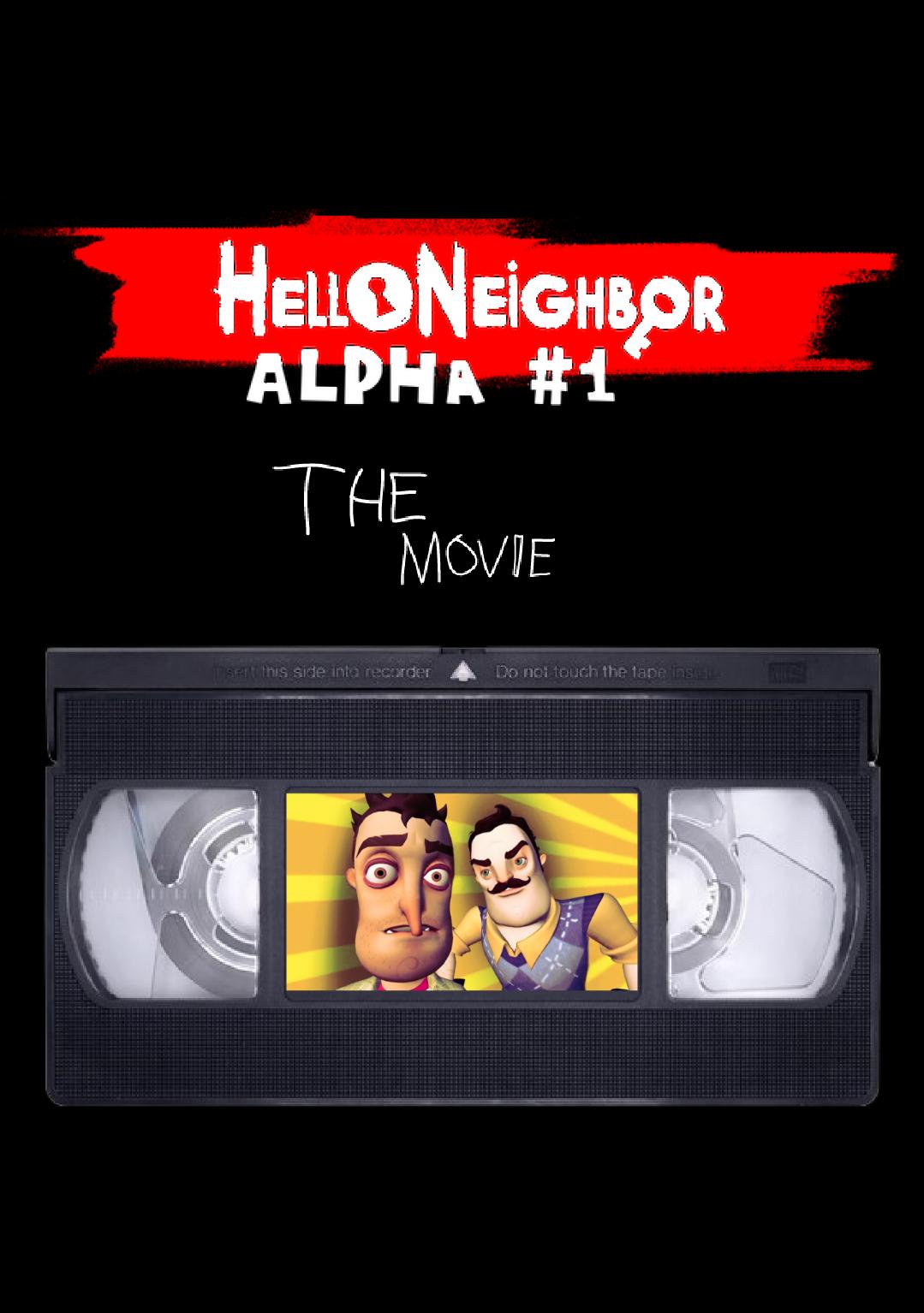 Hello Neighbor Alpha 1: The Movie