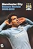 Primary photo for Manchester City Season Review 2009-2010 Primary photo for Manchester City Season Review 2009-2010